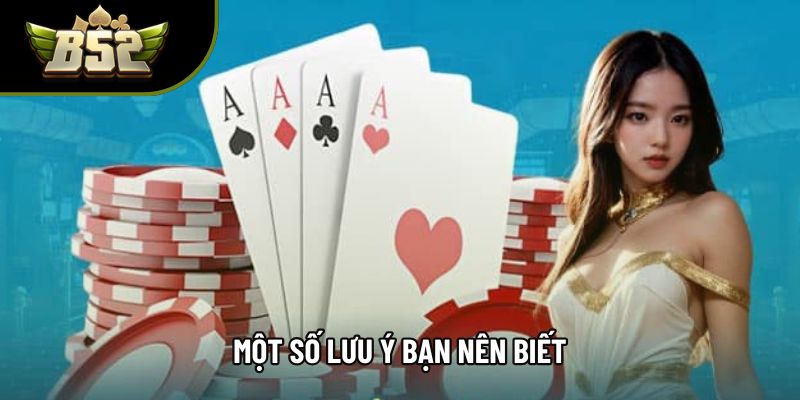 Một số lưu ý bạn nên biết